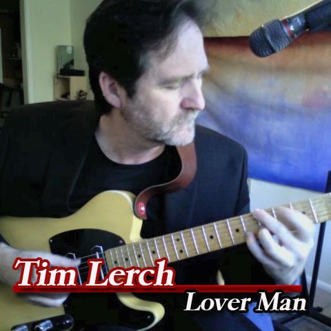 Tim Lerch - Lover Man Solo Guitar