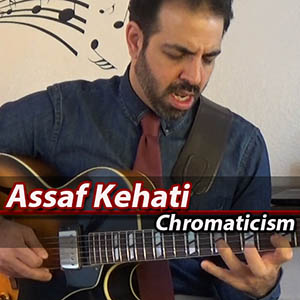 Assaf Kehati - Chromaticism